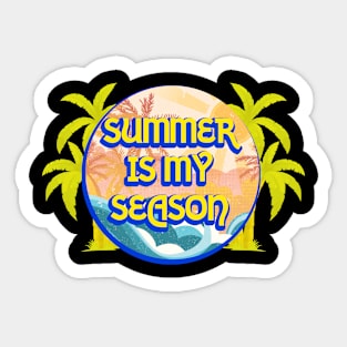 Summer is my season Sticker